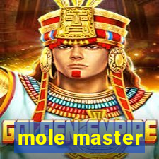 mole master